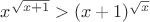 $x^{\sqrt{x+1}}>(x+1)^\sqrt{x}$