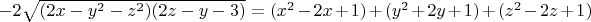 $-2\sqrt{(2x-y^2-z^2)(2z-y-3)}=(x^2-2x+1)+(y^2+2y+1)+(z^2-2z+1)$