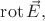 $\operatorname{rot}\vec{E},$