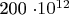 200 \cdot 10^{12}