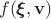 $f(\pmb \xi, \mathbf v)$