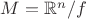 $M =\mathbb{R}^n/f$