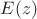 $E(z)$