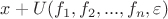 $x + U(f_1 , f_2 ,..., f_n ,\varepsilon )$