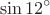 \[\sin 12^ \circ\]