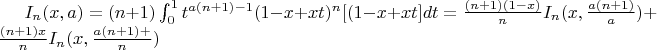 $I_n(x,a)=(n+1)\int_0^1 t^{a(n+1)-1}(1-x+xt)^n[(1-x+xt]dt=\frac{(n+1)(1-x)}{n}I_n(x,\frac{a(n+1)}{a})+\frac{(n+1)x}{n} I_n(x,\frac{a(n+1)+}{n})$