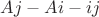 $Aj-Ai-ij$