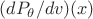 $(dP_{\theta} /dv)(x)$