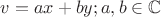 $v=ax+by; a,b\in \mathbb{C}$