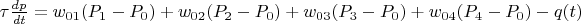 $\tau \frac {dp}  {dt}=w_{01}(P_1-P_0)+w_{02}(P_2-P_0)+w_{03}(P_3-P_0)+w_{04}(P_4-P_0)-q(t)$