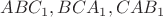 $ABC_1,BCA_1,CAB_1$