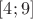 $[4 ; 9]$