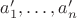 $a'_1,\dots,a'_n$