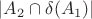 $| A_2 \cap \delta(A_1) |$