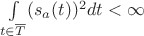 $\int\limits_{t \in \overline{T}} (s_a(t))^2dt < \infty$
