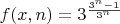 $f(x,n)=3^{\frac{3^n-1}{3^n}}$