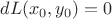 $dL(x_0,y_0)=0$
