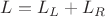 $L=L_L+L_R$