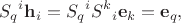 $$
{S_q}^i \mathbf h_i = {S_q}^i {S^k}_i \mathbf e_k = \mathbf e_q,
$$