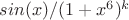 $sin(x)/(1+x^6)^k$ $sin(x)/(1+x^6)^k$