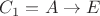$C_1 = A \to E$