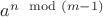 $a^{n \mod (m-1)}$