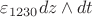 $\varepsilon_{1230}dz \wedge dt$