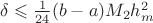 $\delta\leqslant\frac{1}{24}(b-a)M_2h^2_m$