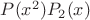 $P(x^2) или P_{2}(x)$