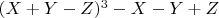 $ (X+Y-Z)^3-X-Y+Z$