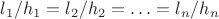 $l_1/h_1=l_2/h_2=\ldots=l_n/h_n$