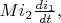 $M i_2\frac{di_1}{dt},$