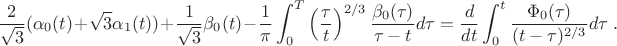 $$\frac 2{ \sqrt{3} } ( \alpha_0(t)+\sqrt{3}\alpha_1(t))+\frac1{ \sqrt{3} } \beta_0(t) - \frac 1\pi \int_0^T\left( \frac {\tau}{t}\right)^{2/3} \frac{\beta_0(\tau)}{\tau-t}d\tau = \frac {d}{dt} \int_0^t \frac{\Phi_0(\tau)}{ (t-\tau)^{2/3} }d\tau\;.$$