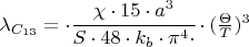 $ \lambda_{C_{13}} = \cdot \cfrac{\chi \cdot 15 \cdot a^3}{S\cdot 48 \cdot k_{b} \cdot\pi^{4} \cdot}\cdot (\frac{\Theta}{T})^3 $