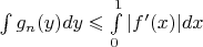$\int g_n(y)dy \leqslant \int \limits_0^1 |f'(x)|dx$