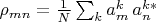 $\rho_{mn}=\frac{1}{N}\sum_k a_m^k\,a_n^{k*}$