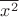 $\overline{x^2}$