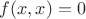 $f(x,x)=0$