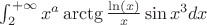 $\int_2^{+\infty} x^a \arctg{{\ln(x)}\over{x}} \sin{x^3} dx$