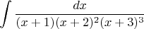 $$\int\frac{dx}{(x+1)(x+2)^2(x+3)^3}$