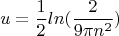 $$u=\frac12ln(\frac{2}{9\pi n^2})$$