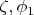 $\zeta,\phi_1$