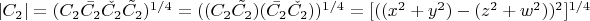 $|C_2|=(C_2\bar{C_2}\check{C_2}\tilde{C_2})^{1/4}=((C_2\tilde{C_2})(\bar{C_2}\check{C_2}))^{1/4}=[((x^2+y^2)-(z^2+w^2))^2]^{1/4}$