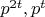 $p^{2 t}, p^{t}$