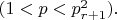 $(1<p<p_{r+1}^2).$