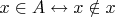 $x\in A\leftrightarrow x\notin x$