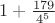 $1+\frac{179}{4^5}$