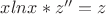 $xlnx*z''=z$