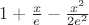 $1+\frac{x}{e}-\frac{x^2}{2e^2}$ $1+\frac{x}{e}-\frac{x^2}{2e^2}$