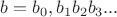 $b=b_0,b_1b_2b_3...$